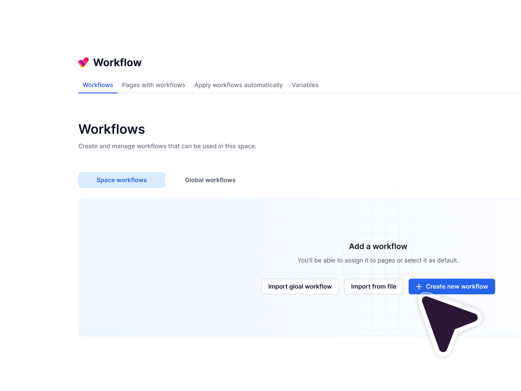 Global, space, and page-level workflows
